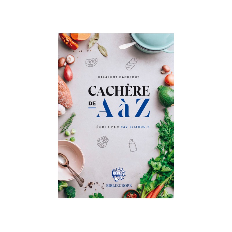 cachere de A à Z - Rav Eliyahou T