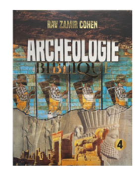 L'archéologie biblique volume 4 de Zamir Cohen