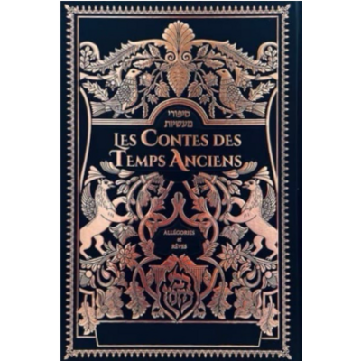 Les contes des temps anciens, contes de rabbi nachman de Breslav traduits en Français