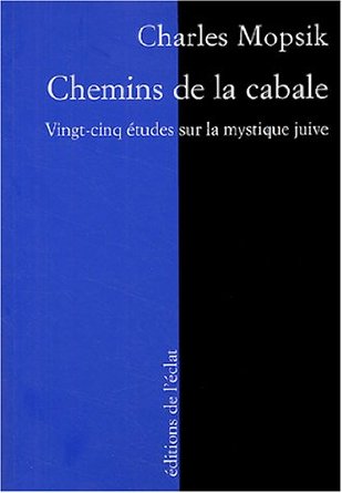 Chemins de la Cabale : Vingt-cinq études sur la mystique juive