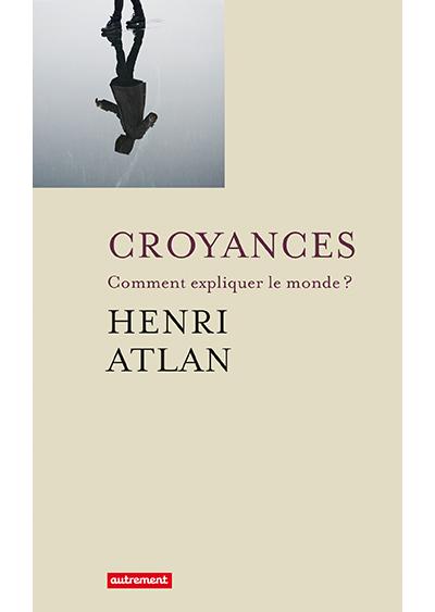 Croyances d'Henri Atlan