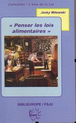 Penser les lois alimentaires de jacky Milewski