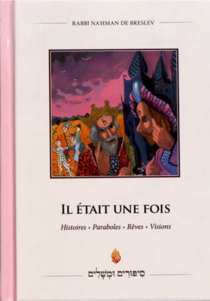 Il était une fois - RABBI NAHMAN DE BRESLEV