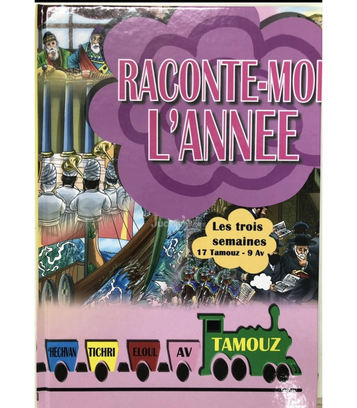 Raconte moi l'année - Les 3 semaines du 17 Tamouz au 9 Av