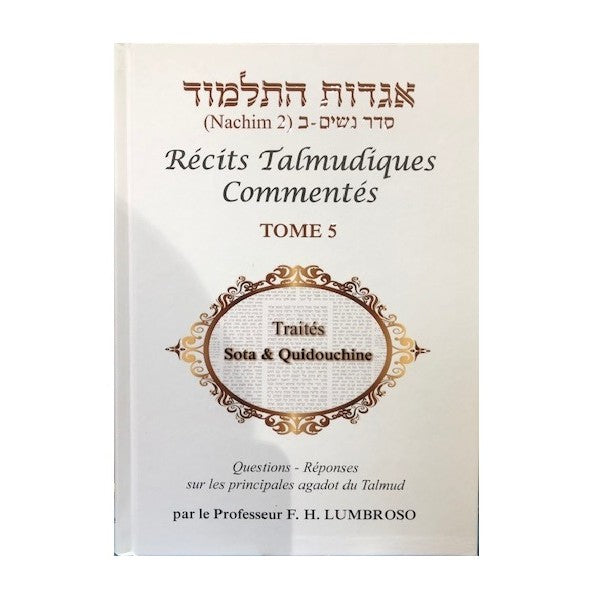 RECITS TALMUDIQUES COMMENTES - AGADOT DU TALMUD en Français TOME 6