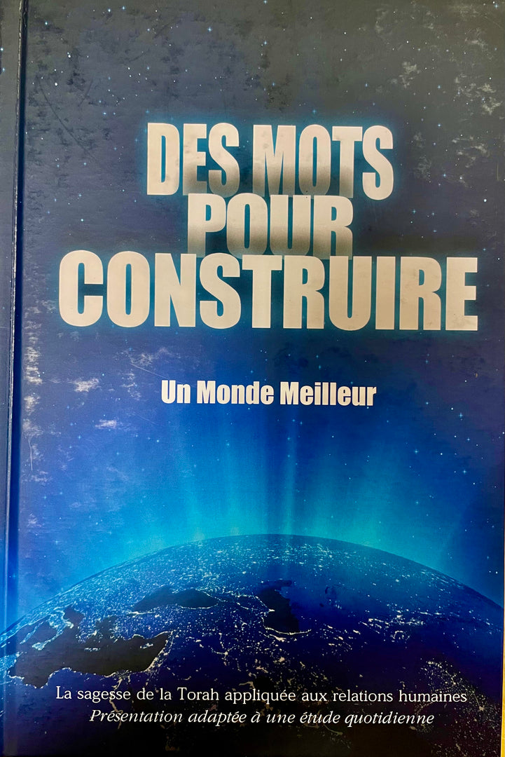 Des mots pour construire un monde meilleur - selon le 'Hafets 'Hayim zatsal