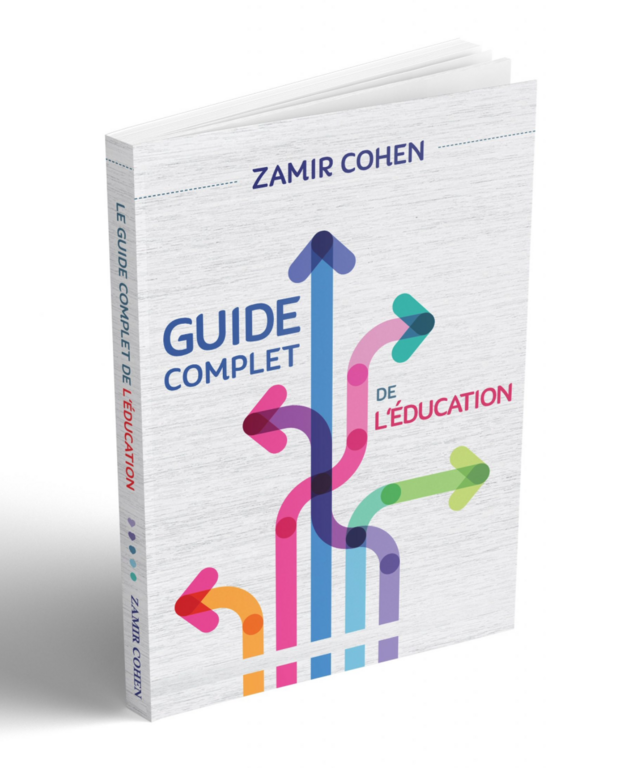 GUIDE COMPLET DE L'ÉDUCATION - RAV ZAMIR COHEN