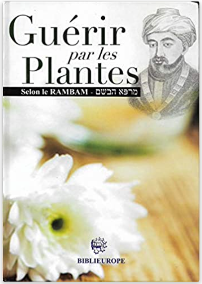 Guérir par les plantes - selon le RAMBAM