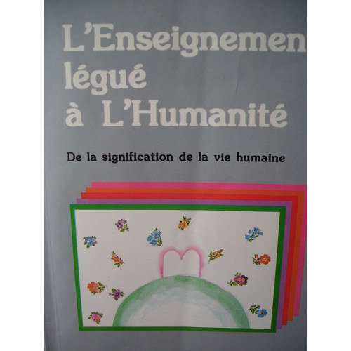 L'enseignement légué à l'humanité