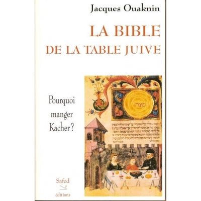 La bible de la table juive - Jacques Ouaknin