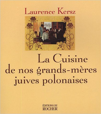 La cuisine de nos grand mères juives polonaises