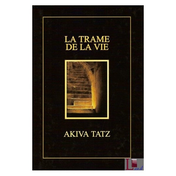 La Trame De La Vie, Rav Akiva Tatz