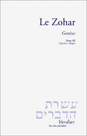 Le Zohar Genèse tome 3 Vayechev, Miqets