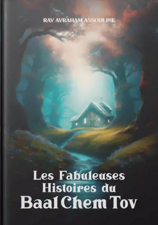 Les fabuleuses histoires du Baal Chem tov