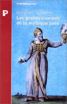 Les Grands courants de la mystique juive de gershom Scholem en poche