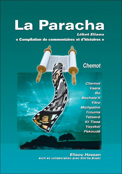 La paracha - Leket Eliaou - CHEMOT - E Hassan