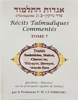 RECITS TALMUDIQUES COMMENTES - AGADOT du TALMUD en Français Tome 7