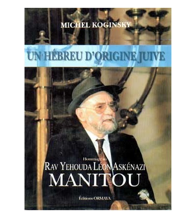 MANITOU - Un hébreu d'origine juive - Michel KOGINSKY